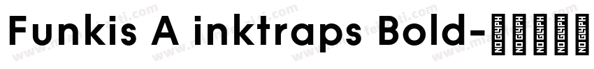 Funkis A inktraps Bold字体转换